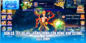 Bắn Cá Tây Du Ký – Hành Trình Săn Rồng Kim Cương Cực Đỉnh
